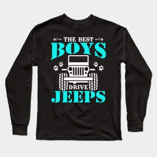 The Best Boys Drive Jeep Cute Dog Paws Father's Day Gift Jeep Boy Jeep Men Jeep Kid Jeeps Lover Long Sleeve T-Shirt